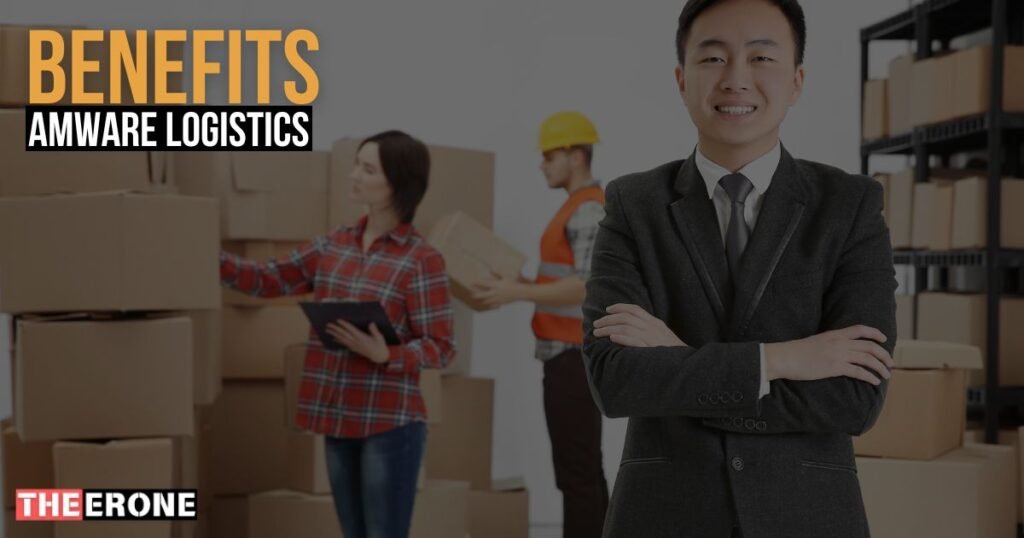 Benefits of Using Amware Logistics