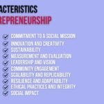 10 Top Characteristics of Social Entrepreneurship