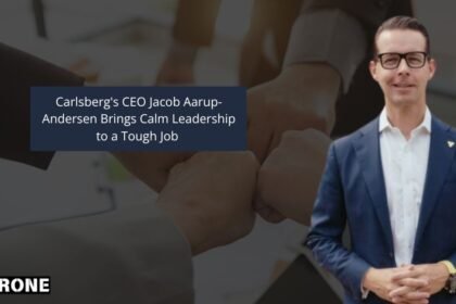 Carlsberg's CEO Jacob Aarup-Andersen Brings Calm Leadership to a Tough Job 