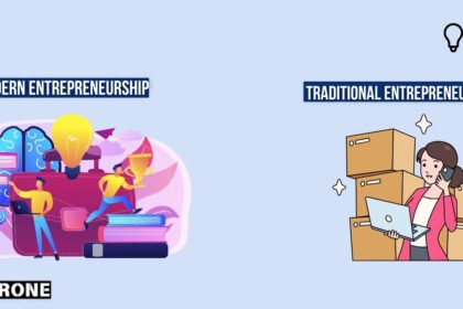 Traditional Entrepreneurship Vs Modern Entrepreneurship: A Comprehensive Guide 