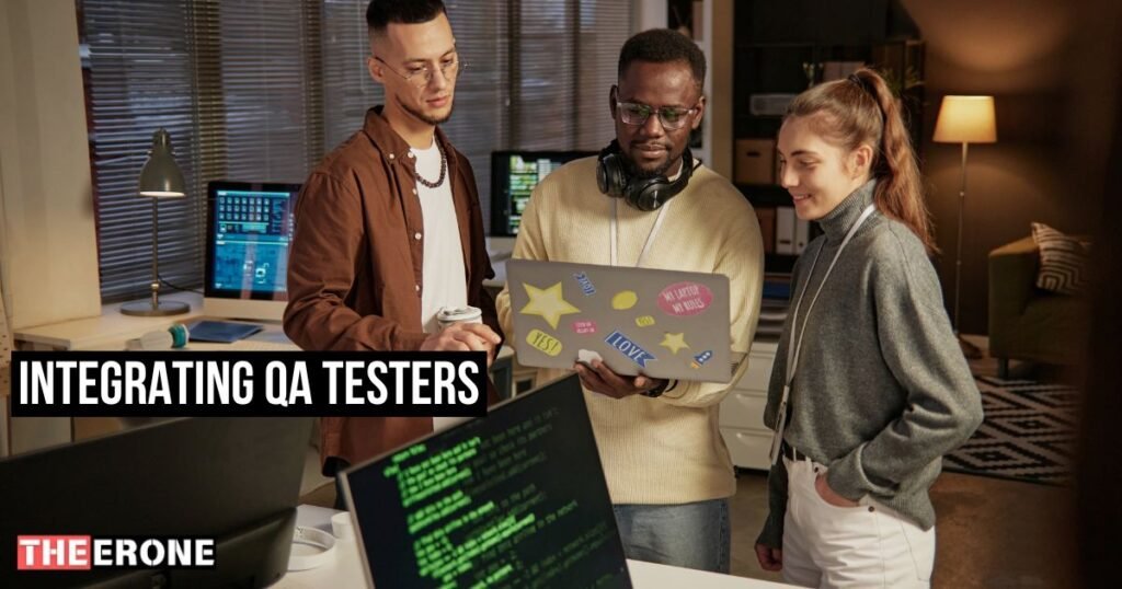 Integrating QA Testers Into the Software Development Process