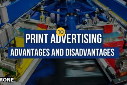 10 Advantages and Disadvantages of Print Advertising