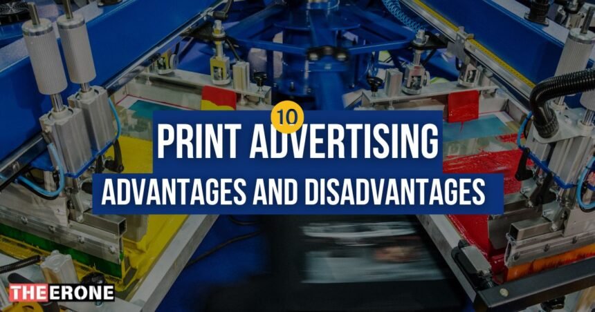 10 Advantages and Disadvantages of Print Advertising