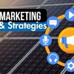 Solar Marketing Ideas & Strategies for Your Solar Company