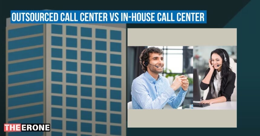 Outsourced Call Center vs. In-House Call Center