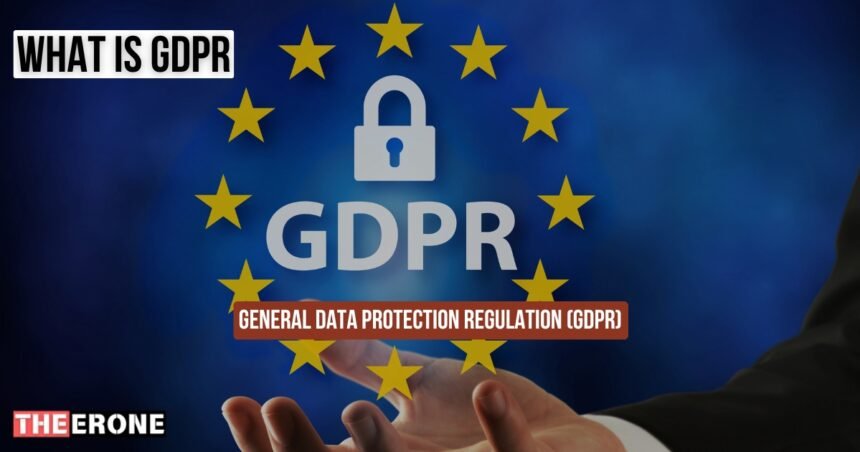 What is GDPR and How It Affects Businesses