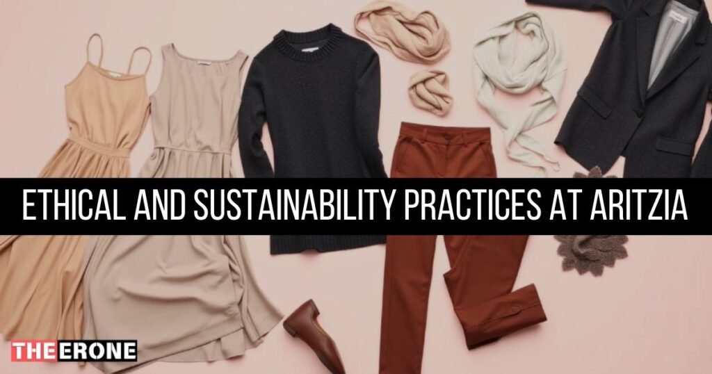 Ethical and Sustainability Practices in Aritzia