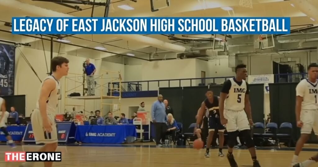 Legacy of East Jackson High School Basketball 