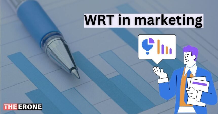 What is WRT in marketing