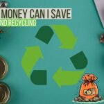 How Much Money Can I Save from Reusing & Recycling