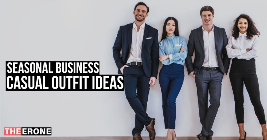 Seasonal Business Casual Outfit Ideas 