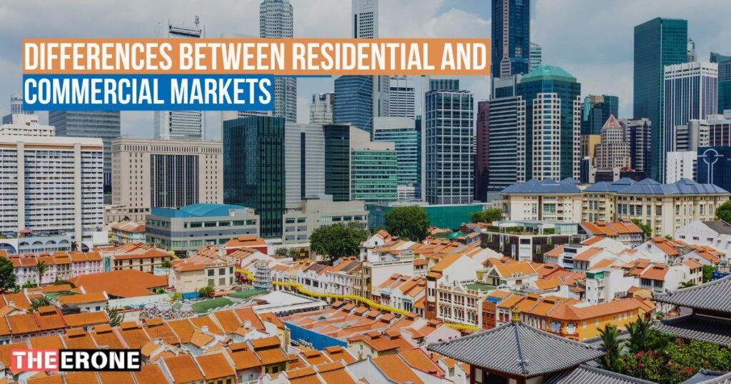 Differences Between Residential and Commercial Markets 