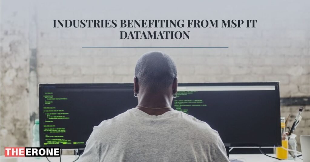 Industries Benefiting from MSP IT Datamation 